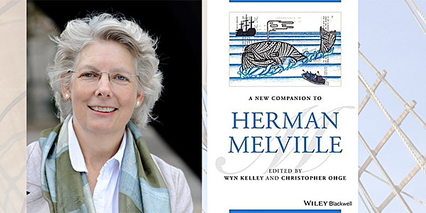 A New Companion to Herman Melville – Newly Edited Book by Wyn Kelley & Christopher Ohge