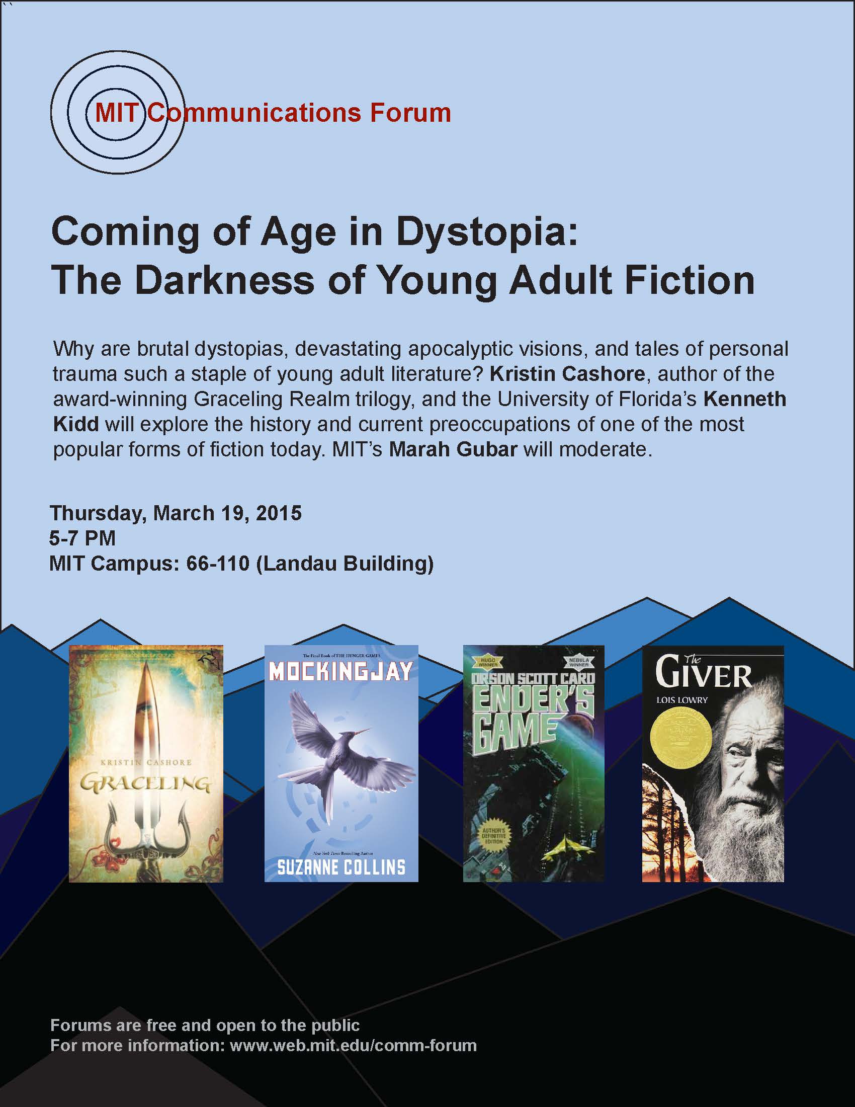 Communications Forum | Coming of Age in Dystopia: The Darkness of Young Adult Fiction | Mar. 19 2015, 5-7p | 66-110