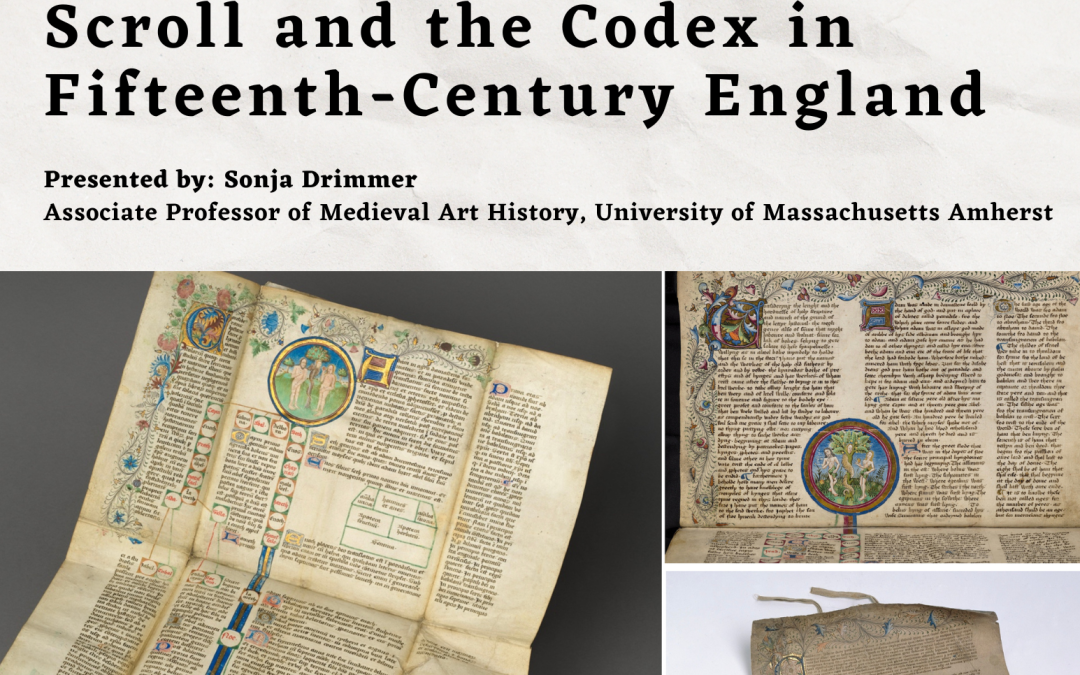 AMS presents, Sonja Drimmer, “Is Book History the History of Books? Genealogies Between the Scroll and the Codex in Fifteenth-Century England”