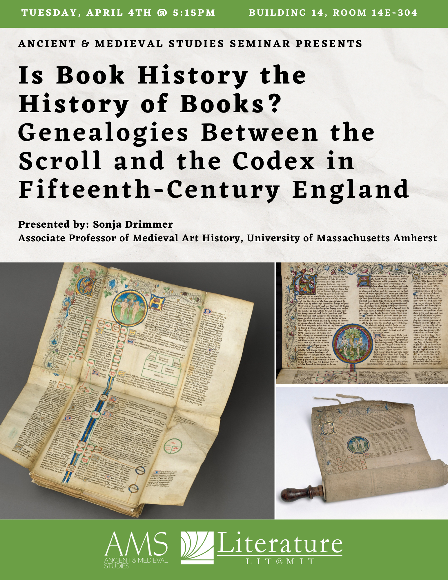 AMS presents, Sonja Drimmer, “Is Book History the History of Books? Genealogies Between the Scroll and the Codex in Fifteenth-Century England”
