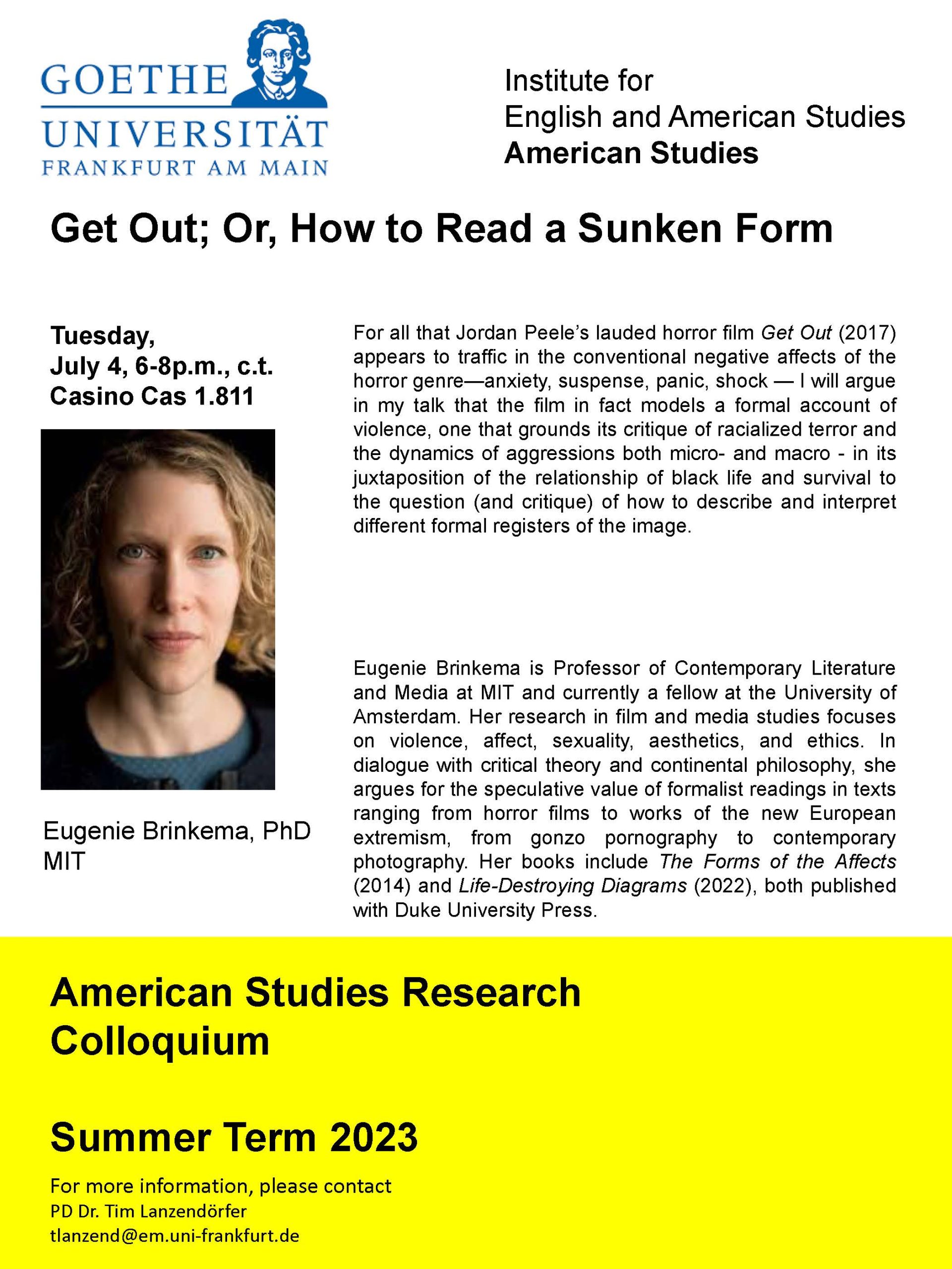 July 4th: Goethe-Universität presents, Prof Eugenie Brinkema “Get Out; Or, How to Read a Sunken Form”