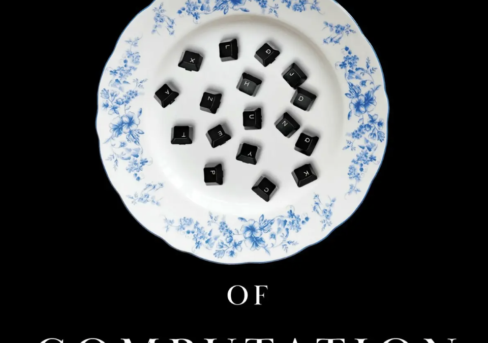Prof Ben Mangrum’s newest book released this July 2025! The Comedy of Computation: Or, How I Learned to Stop Worrying and Love Obsolescence